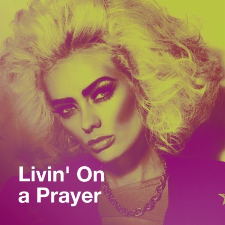 Livin' On a Prayer | Boomplay Music