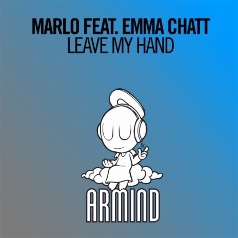 Leave My Hand ft. Emma Chatt | Boomplay Music