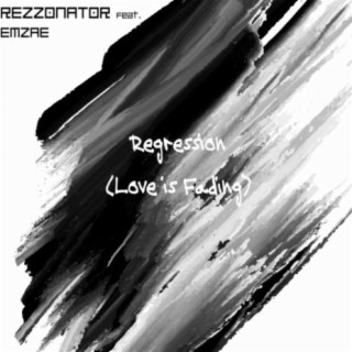 Regression (Love Is Fading)