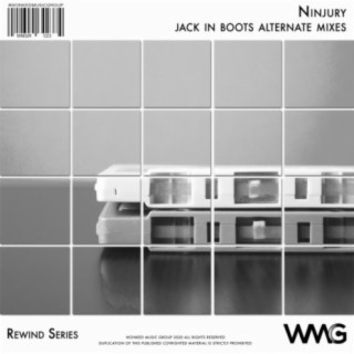 Rewind Series: Ninjury - Jack In Boots Alternate Mixes