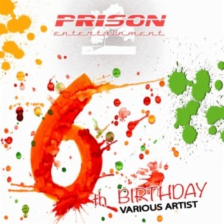Prison 6th Birtday