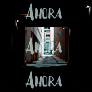 Ahora