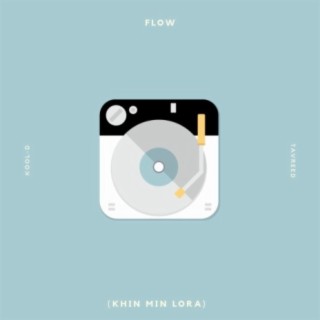 Flow (Khin Min Lora)