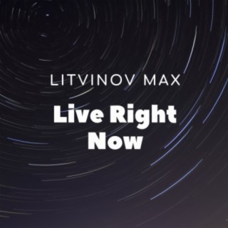 Live Right Now