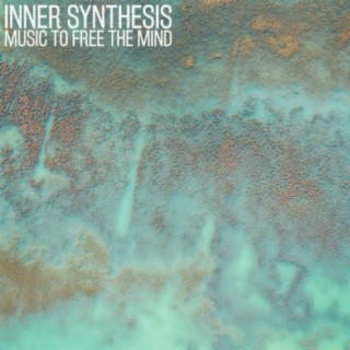 Inner Synthesis (Music to Free the Mind)