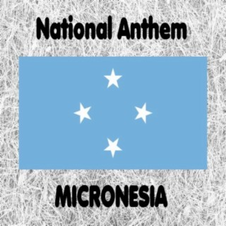 Federated States of Micronesia - Patriots of Micronesia - Across All Micronesia - National Anthem