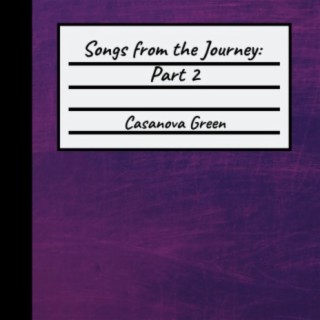Songs From the Journey: Part 2