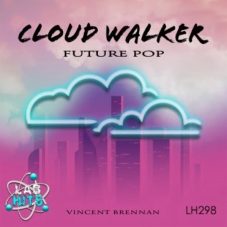Cloud Walker: Future Pop