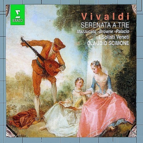 Vivaldi : Serenata a Tre : Part 1 Digli, che miri almeno [Nice] | Boomplay Music