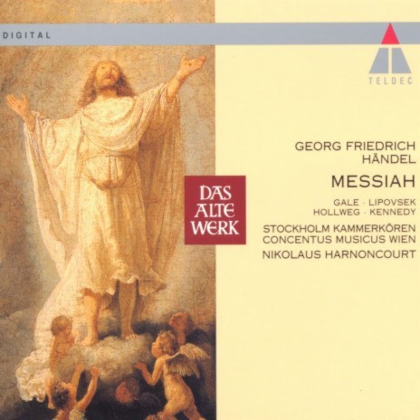 Messiah, HWV 56, Pt. 2, Scene 4: Chorus. Let All the Angels of God Worship Him ft. Nikolaus Harnoncourt & Stockholm Chamber Choir | Boomplay Music