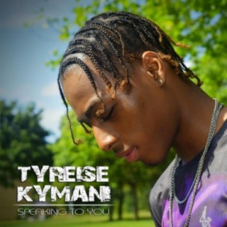 Tyreise Kymani