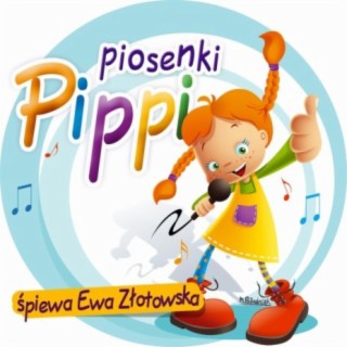 Piosenki Pippi śpiewa Ewa Złotowska