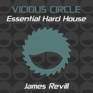 Essential Hard House, Vol. 19 (Mixed by James Revill)