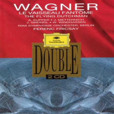 Wagner: Der fliegende Holländer, WWV 63 / Act 2: "Mögst du, mein Kind, den fremden Mann willkommen heißen" ft. RIAS-Symphonie-Orchester & Ferenc Fricsay | Boomplay Music