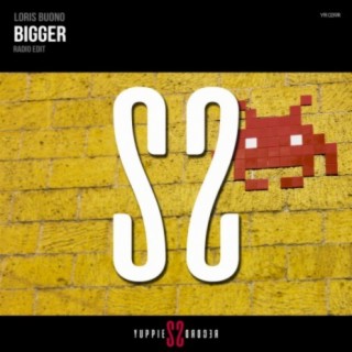 Bigger (Radio Edit)
