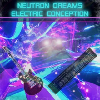 Neutron Dreams