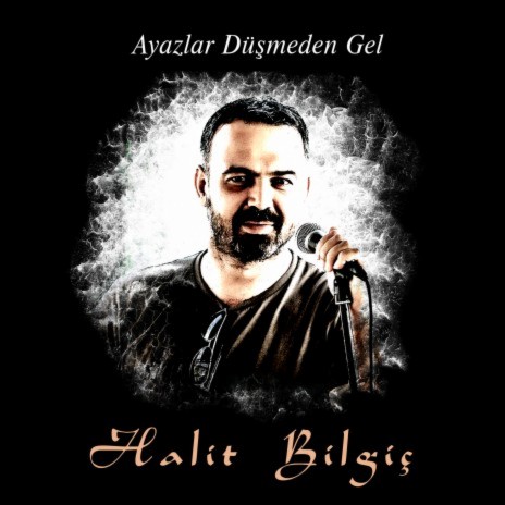 Ayazlar Düşmeden Gel | Boomplay Music