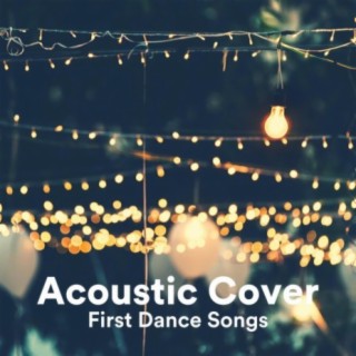 Acoustic Cover First Dance Songs