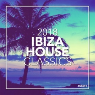 Ibiza House Classics 2018