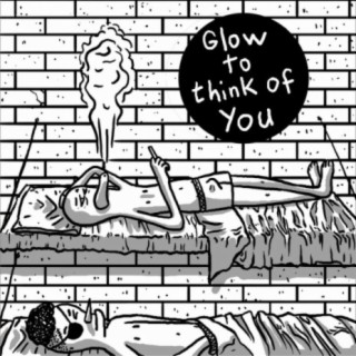 Glow To Think of You EP