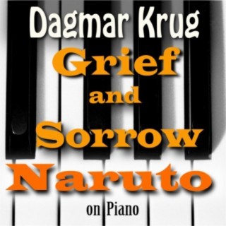 Grief and Sorrow - Naruto on Piano