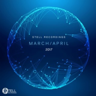 Stell Recordings: March: April 2017