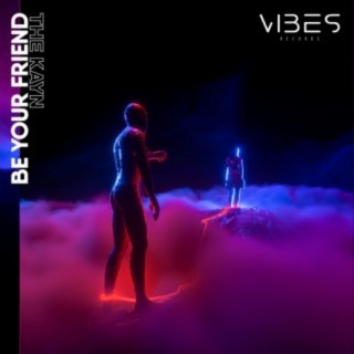 Be Your Friend (feat. Keeneng Vang)