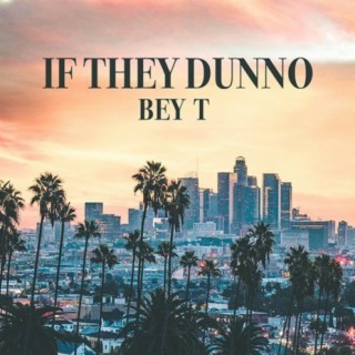 If They Dunno lyrics | Boomplay Music