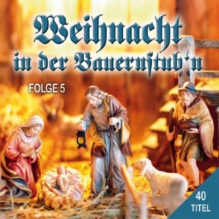 Weihnacht in der Bauernstub'n - Folge 5 (CD2 von 2)