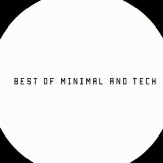 Best Of Minimal And Tech