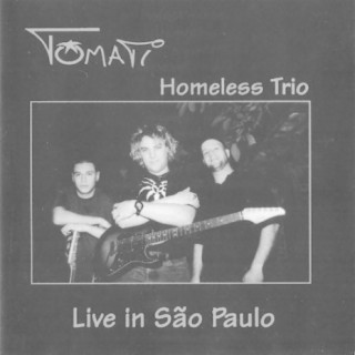 Homeless Trio - Live in São Paulo