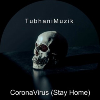 CoronaVirus (Stay Home)
