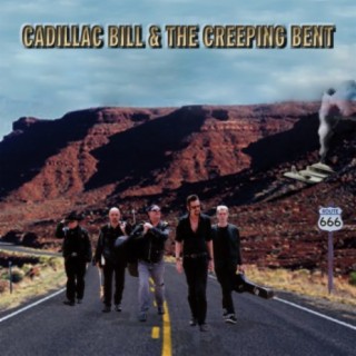 Cadillac Bill & The Creeping Bent