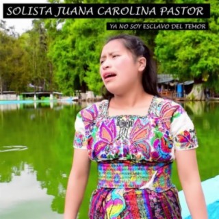 SOLISTA JUANA CAROLINA PASTOR OXLAJ