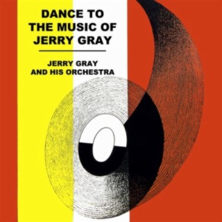 Jerry Gray And His Orchestra