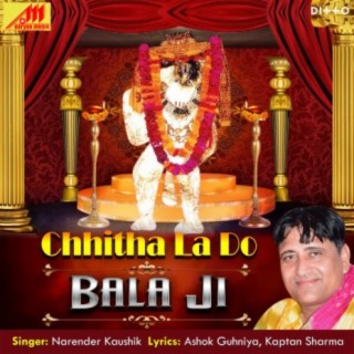 Chhitha La Do Bala Ji