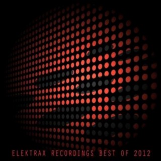 Elektrax Recordings (Best of 2012)