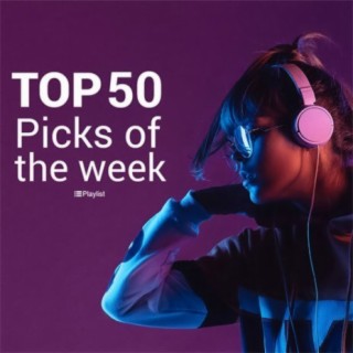 Top 50 Picks Of the Week
