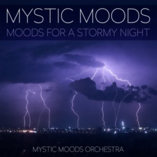 Mystic Moods - Moods For A Stormy Night