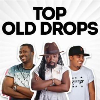 Top Old Drops