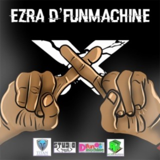 Ezra D'FunMachine