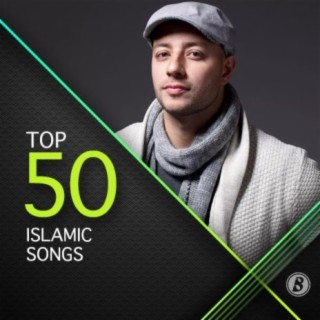 Top Islamic Songs – March 2019