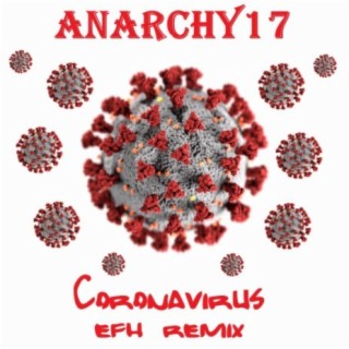 Coronavirus (Efh Remix)