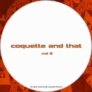 Coquette & That - Vol 5
