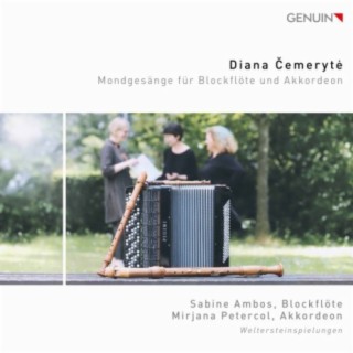Diana Čemerytė: Mondgesänge for Recorder & Accordion