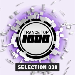 Trance Top 1000 Selection, Vol. 38 (Extended Versions)