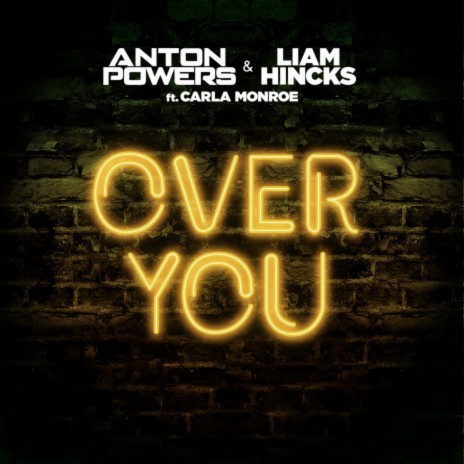 Over You ft. Liam Hincks & Carla Monroe | Boomplay Music