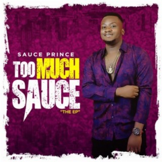 Too Much Sauce E.P