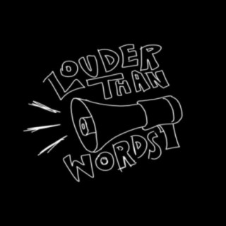 Louder Than Words