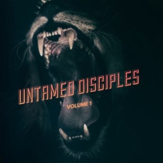 Untamed Disciples, Vol. 1